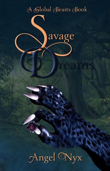 Savage Dreams: A Global Beasts Book (eBook, ePUB) Savage Dreams: A Global Beasts Book (eBook, ePUB)
