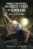The Birth of Ronin (Summoned To Another World And Forced To Fight The Demon King, #2) (eBook, ePUB) The Birth of Ronin (Summoned To Another World And Forced To Fight The Demon King, #2) (eBook, ePUB)