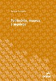 Patrimônio, museus e arquivos (eBook, ePUB) Patrimônio, museus e arquivos (eBook, ePUB)