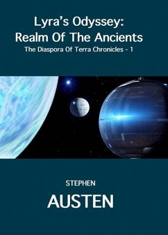 Lyra's Odyssey: Realm Of The Ancients (The Diaspora Of Terra Chronicles, #1) (eBook, ePUB) - Austen, Stephen