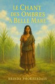Le Chant des Ombres à Belle Mare (eBook, ePUB) Le Chant des Ombres à Belle Mare (eBook, ePUB)
