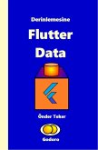 Derinlemesine Flutter Data (eBook, ePUB) Derinlemesine Flutter Data (eBook, ePUB)