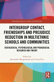 Intergroup Contact, Friendships and Prejudice Reduction in Multiethnic Schools and Communities (eBook, ePUB)