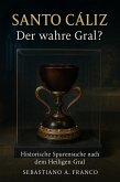 Santo Cáliz - Der wahre Gral? (eBook, ePUB)