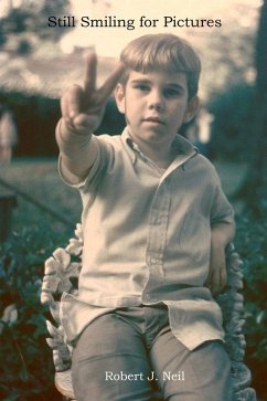 Still Smiling for Pictures (eBook, ePUB) - Neil, Robert J.