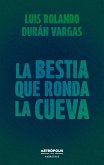 La bestia que ronda la cueva (eBook, ePUB) La bestia que ronda la cueva (eBook, ePUB)