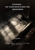 Zuowang - Die taoistische Kunst des Vergessens (eBook, ePUB)