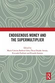 Endogenous Money and the Supermultiplier (eBook, PDF) Endogenous Money and the Supermultiplier (eBook, PDF)