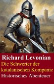 Die Schwerter der katalanischen Kompanie: Historisches Abenteuer (eBook, ePUB)