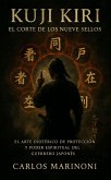 kuji Kiri: El corte de los nueve Sellos (eBook, ePUB)