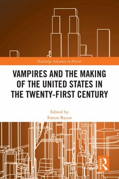 Vampires and the Making of the United States in the Twenty-First Century (eBook, ePUB)