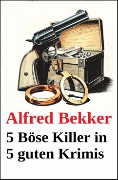 5 Böse Killer in 5 guten Krimis (eBook, ePUB) Cover 5 Böse Killer in 5 guten Krimis (eBook, ePUB)