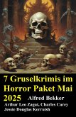 7 Gruselkrimis im Horror Paket Mai 2025 (eBook, ePUB) 7 Gruselkrimis im Horror Paket Mai 2025 (eBook, ePUB)