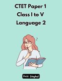 CTET Paper 1 Class I to V Language 2 (eBook, ePUB) CTET Paper 1 Class I to V Language 2 (eBook, ePUB)