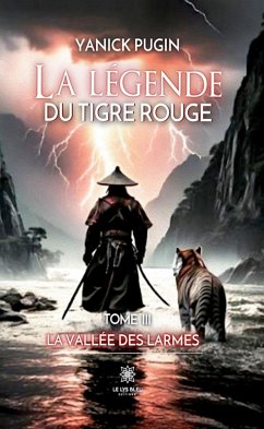 Cover La légende du tigre rouge - Tome 3 (eBook, ePUB)