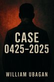 Case 0425-2025 (eBook, ePUB) Case 0425-2025 (eBook, ePUB)