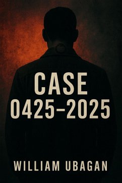 Case 0425-2025 (eBook, ePUB) - Ubagan, William