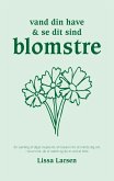 Vand din have og se dit sind blomstre Vand din have og se dit sind blomstre