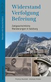 Widerstand. Verfolgung. Befreiung. Widerstand. Verfolgung. Befreiung.