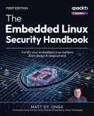 The Embedded Linux Security Handbook (eBook, ePUB)