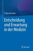 Entscheidung und Erwartung in der Medizin Entscheidung und Erwartung in der Medizin