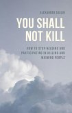 You Shall Not Kill (eBook, ePUB) You Shall Not Kill (eBook, ePUB)