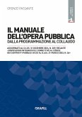 Il manuale dell'opera pubblica dalla programmazione al collaudo (eBook, PDF) Il manuale dell'opera pubblica dalla programmazione al collaudo (eBook, PDF)