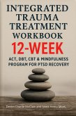 Integrated Trauma Treatment Workbook (eBook, ePUB) Integrated Trauma Treatment Workbook (eBook, ePUB)