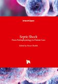 Septic Shock - From Pathophysiology to Patient Care Septic Shock - From Pathophysiology to Patient Care