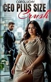 Ceo plus Size Crush (eBook, ePUB)