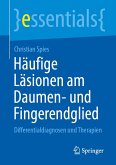 Häufige Läsionen am Daumen- und Fingerendglied Häufige Läsionen am Daumen- und Fingerendglied