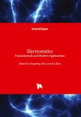 Electrostatics - Fundamentals and Modern Applications Electrostatics - Fundamentals and Modern Applications
