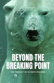 Beyond The Breaking Point (eBook, ePUB) Beyond The Breaking Point (eBook, ePUB)
