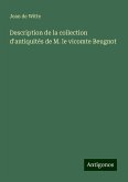 Description de la collection d'antiquités de M. le vicomte Beugnot Description de la collection d'antiquités de M. le vicomte Beugnot