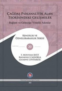 Cagdas Psikanalitik Alan Teorisindeki Gelismeler Baglam ve Gelecege Yönelik Adimlar - Montana Katz, S.; Cassorla, Roosevelt; Civitarese, Giuseppe