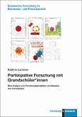 Partizipative Forschung mit Grundschüler*innen Partizipative Forschung mit Grundschüler*innen