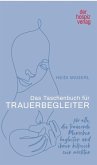 Das Taschenbuch für Trauerbegleiter Das Taschenbuch für Trauerbegleiter