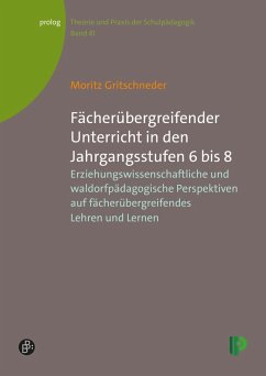 Fächerübergreifender Unterricht in den Jahrgangsstufen 6 bis 8 (eBook, PDF) Cover Fächerübergreifender Unterricht in den Jahrgangsstufen 6 bis 8 (eBook, PDF)