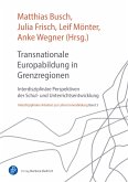 Transnationale Europabildung in Grenzregionen (eBook, PDF)
