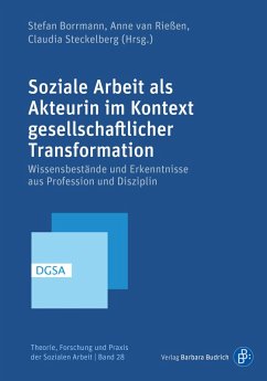 Soziale Arbeit als Akteurin im Kontext gesellschaftlicher Transformation (eBook, PDF) Soziale Arbeit als Akteurin im Kontext gesellschaftlicher Transformation (eBook, PDF)