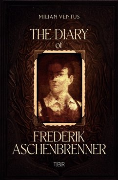 The Diary of Frederik Aschenbrenner - Ventus, Milian