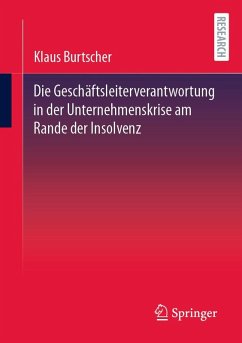 Cover Die Geschäftsleiterverantwortung in der Unternehmenskrise am Rande der Insolvenz