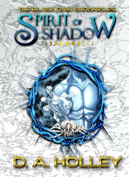 Spirit of Shadow (The Black Rain Chronicles, #1) (eBook, ePUB)