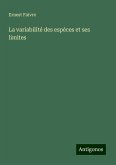 La variabilité des espèces et ses limites La variabilité des espèces et ses limites