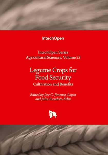 Legume Crops for Food Security - Cultivation and Benefits Legume Crops for Food Security - Cultivation and Benefits