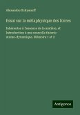 Essai sur la métaphysique des forces Essai sur la métaphysique des forces