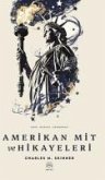 Amerikan Mit ve Hikayeleri Amerikan Mit ve Hikayeleri