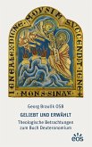 Geliebt und erwählt - Theologische Betrachtungen zum Buch Deuteronomium Geliebt und erwählt - Theologische Betrachtungen zum Buch Deuteronomium