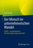 Der Mensch im unternehmerischen Wandel Der Mensch im unternehmerischen Wandel
