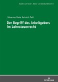Der Begriff des Arbeitgebers im Lohnsteuerrecht Der Begriff des Arbeitgebers im Lohnsteuerrecht